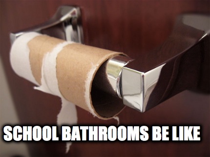 school-bathrooms-be-like
