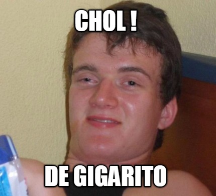 chol-de-gigarito