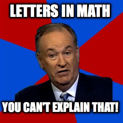 letters-in-math-you-cant-explain-that