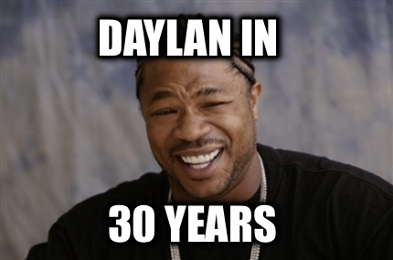 daylan-in-30-years