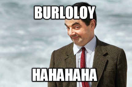 burloloy-hahahaha