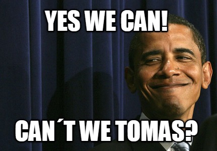 yes-we-can-cant-we-tomas