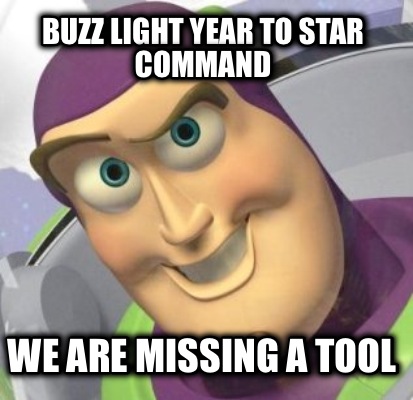 buzz-light-year-to-star-command-we-are-missing-a-tool
