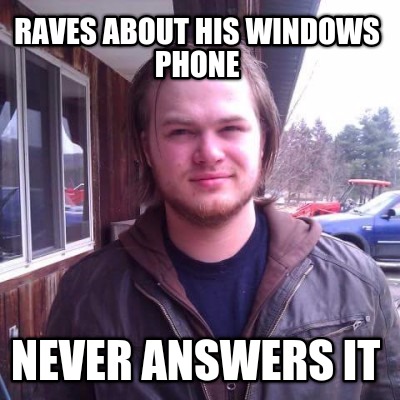 raves-about-his-windows-phone-never-answers-it