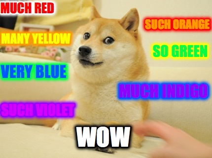 such-violet-much-indigo-very-blue-so-green-many-yellow-such-orange-much-red-wow