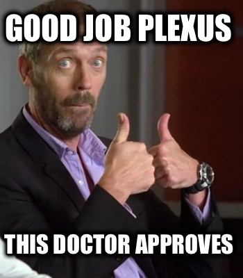 good-job-plexus-this-doctor-approves