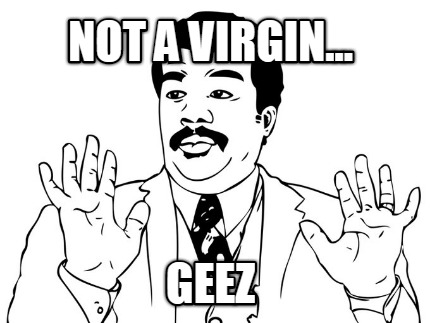 not-a-virgin...-geez