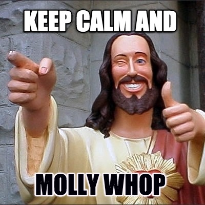 keep-calm-and-molly-whop