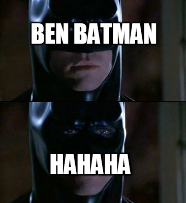 ben-batman-hahaha