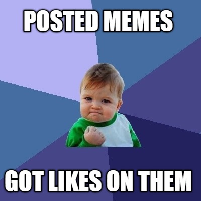 posted-memes-got-likes-on-them