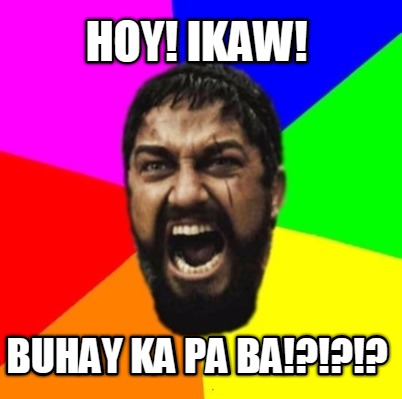 hoy-ikaw-buhay-ka-pa-ba