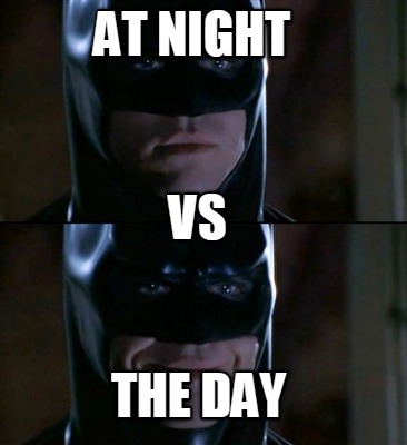 at-night-the-day-vs