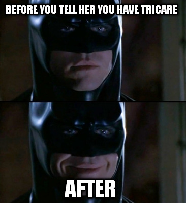 before-you-tell-her-you-have-tricare-after