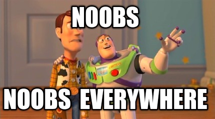 noobs-noobs-everywhere