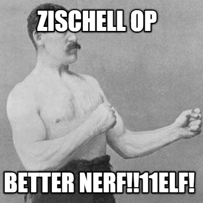 zischell-op-better-nerf11elf