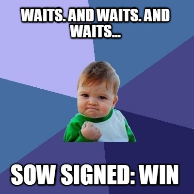 waits.-and-waits.-and-waits...-sow-signed-win