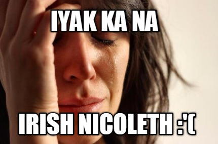iyak-ka-na-irish-nicoleth-