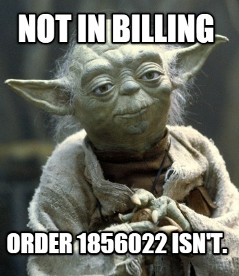 not-in-billing-order-1856022-isnt