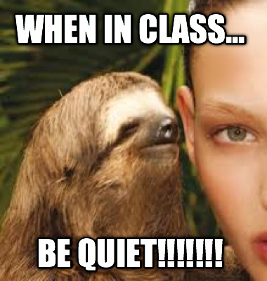 when-in-class...-be-quiet