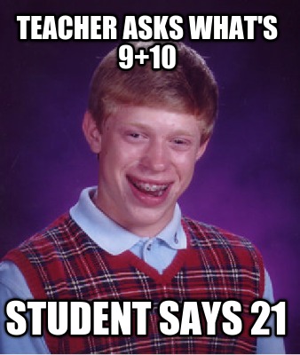 teacher-asks-whats-910-student-says-21