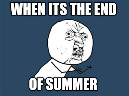 when-its-the-end-of-summer