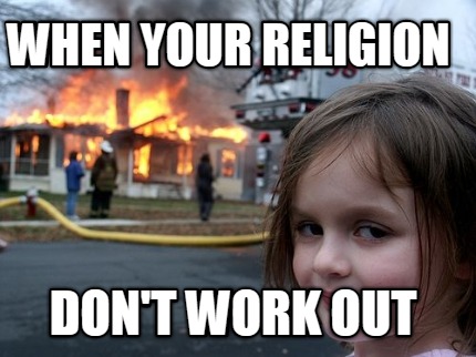 when-your-religion-dont-work-out