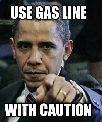 use-gas-line-with-caution