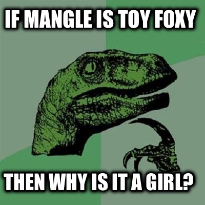 if-mangle-is-toy-foxy-then-why-is-it-a-girl2