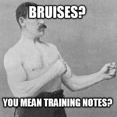 bruises-you-mean-training-notes