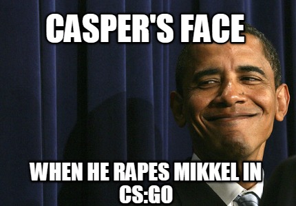 caspers-face-when-he-rapes-mikkel-in-csgo
