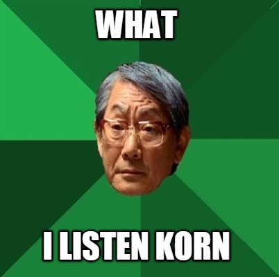 what-i-listen-korn
