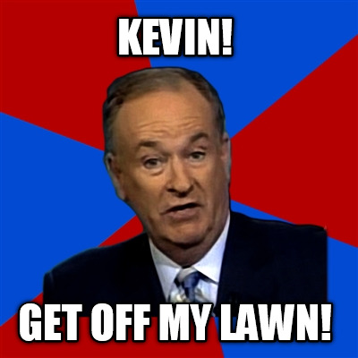 kevin-get-off-my-lawn