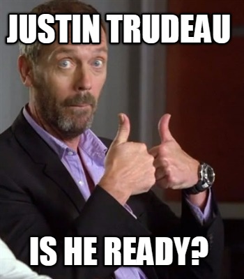 justin-trudeau-is-he-ready