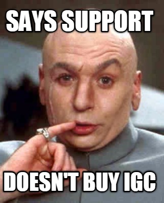 says-support-doesnt-buy-igc