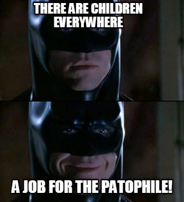 there-are-children-everywhere-a-job-for-the-patophile