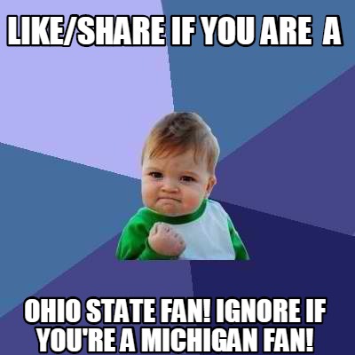 likeshare-if-you-are-a-ohio-state-fan-ignore-if-youre-a-michigan-fan