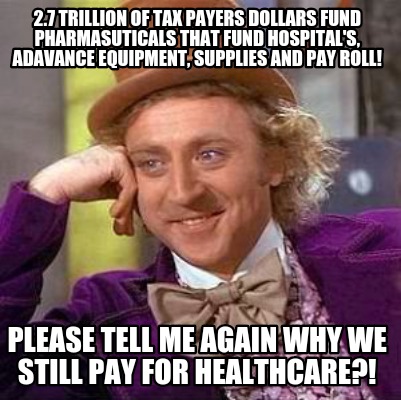 2.7-trillion-of-tax-payers-dollars-fund-pharmasuticals-that-fund-hospitals-adava