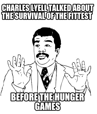 charles-lyell-talked-about-the-survival-of-the-fittest-before-the-hunger-games3