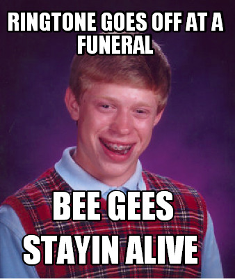 ringtone-goes-off-at-a-funeral-bee-gees-stayin-alive
