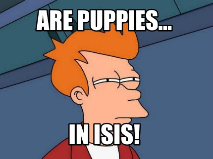 are-puppies...-in-isis