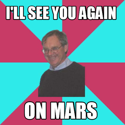 ill-see-you-again-on-mars