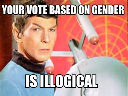 your-vote-based-on-gender-is-illogical