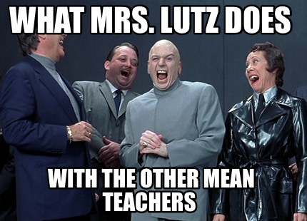 what-mrs.-lutz-does-with-the-other-mean-teachers