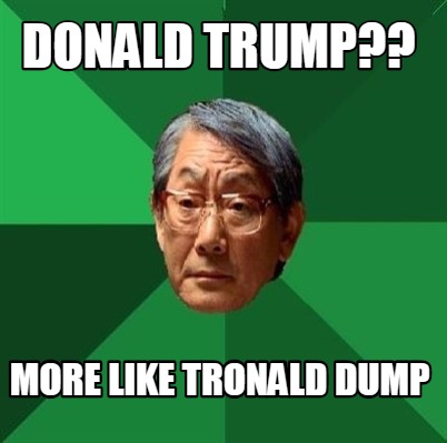 donald-trump-more-like-tronald-dump