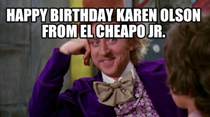 happy-birthday-karen-olson-from-el-cheapo-jr