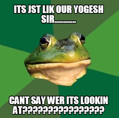 its-jst-lik-our-yogesh-sir............-cant-say-wer-its-lookin-at