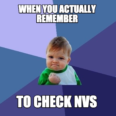 when-you-actually-remember-to-check-nvs