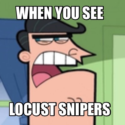 when-you-see-locust-snipers