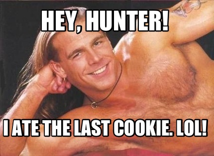 hey-hunter-i-ate-the-last-cookie.-lol