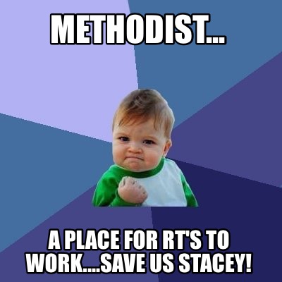 methodist...-a-place-for-rts-to-work....save-us-stacey